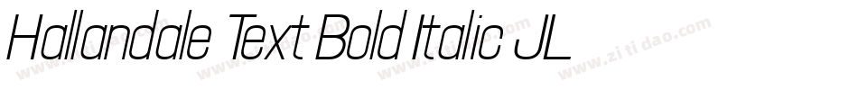 Hallandale Text Bold Italic JL字体转换